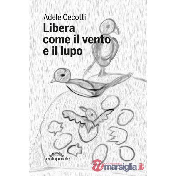Libera come il vento e il lupo