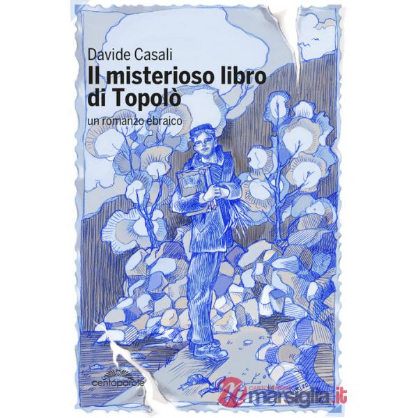 Misterioso libro di Topolò. Un romanzo ebraico (Il)
