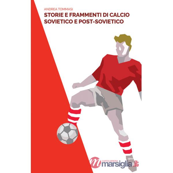 Storie e frammenti di calcio sovietico e post-sovietico