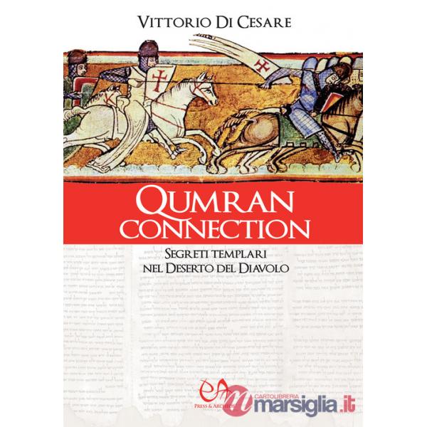 Qumran connection. Segreti templari nel Deserto del Diavolo