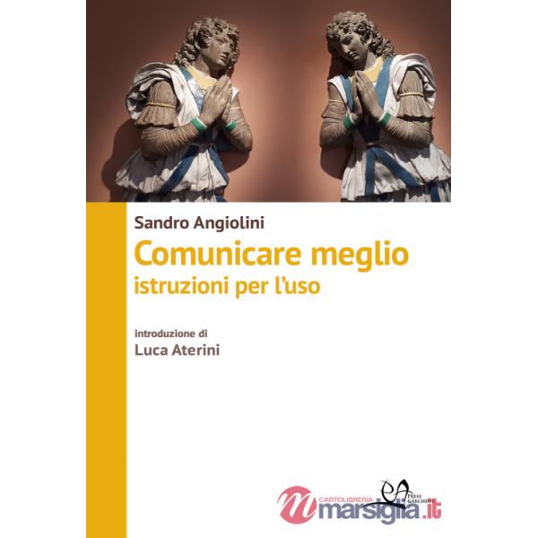 Comunicare meglio. Istruzioni per l'uso