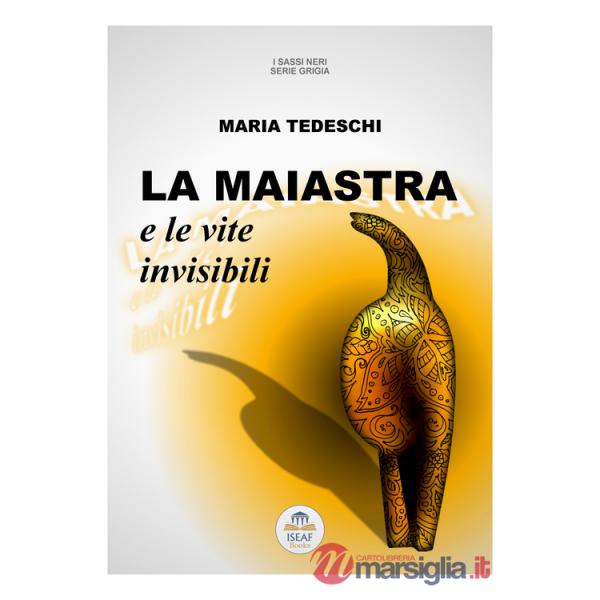 Maiastra e le vite invisibili (La)