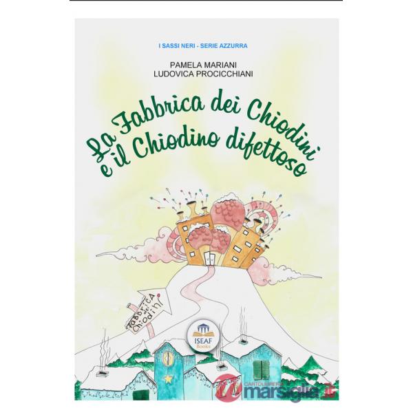 Fabbrica dei chiodini e il chiodino difettoso. Ediz. bilingue (La)