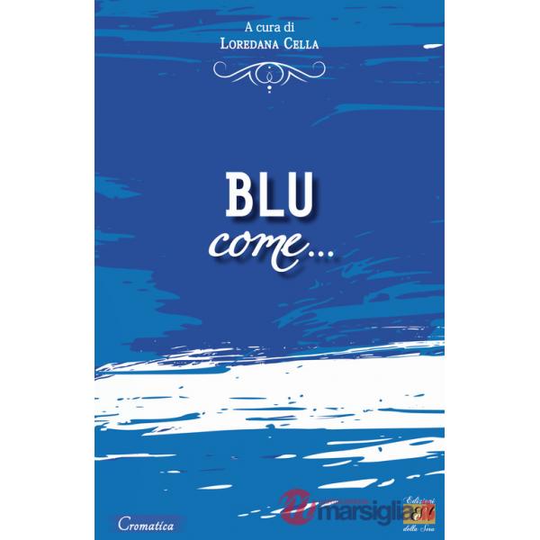Blu come...