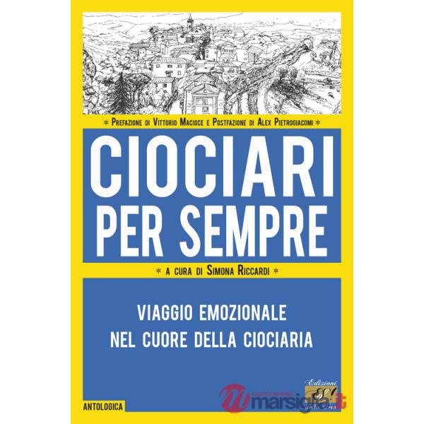 Ciociari per sempre. Viaggio emozionale nel cuore della Ciociaria