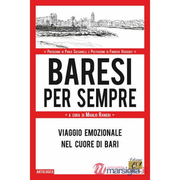 Baresi per sempre. Viaggio emozionale nel cuore di Bari