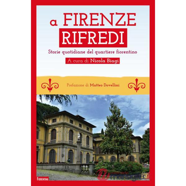 A Firenze Rifredi. Storie quotidiane del quartiere fiorentino