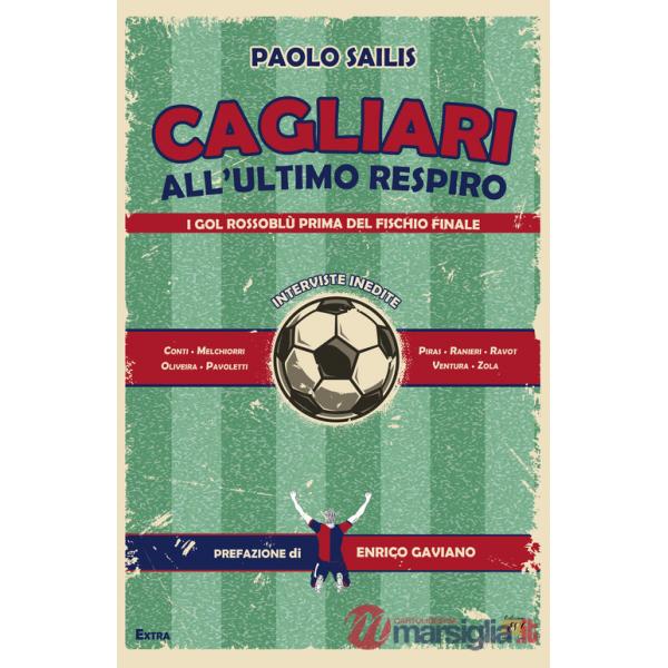 Cagliari all'ultimo respiro. I gol rossoblù prima del fischio finale