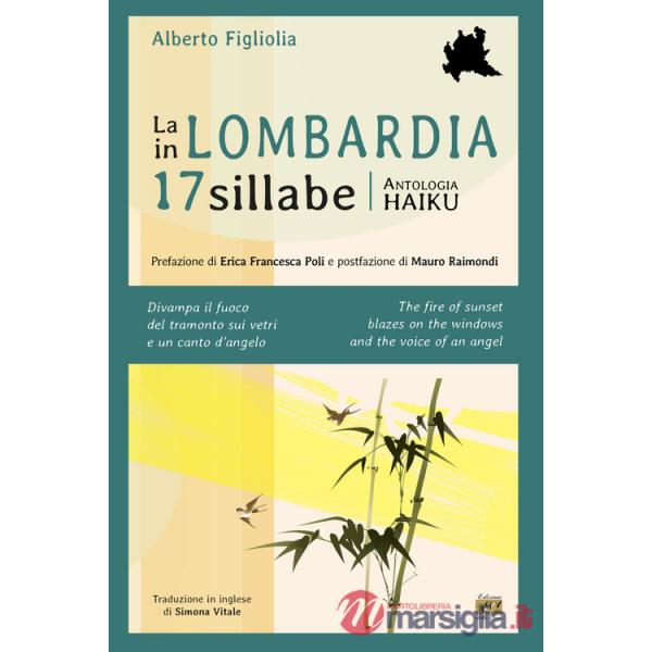 Lombardia in 17 sillabe. Ediz. italiana e inglese (La)