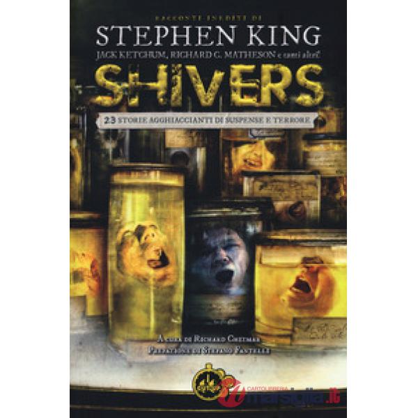 Shivers. 23 storie agghiaccianti di suspense e terrore