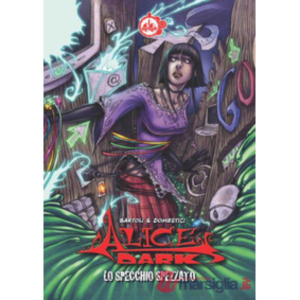 Specchio spezzato. Alice Dark (Lo). Vol. 1