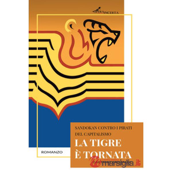 La tigre è tornata. Sandokan contro i pirati del capitalismo