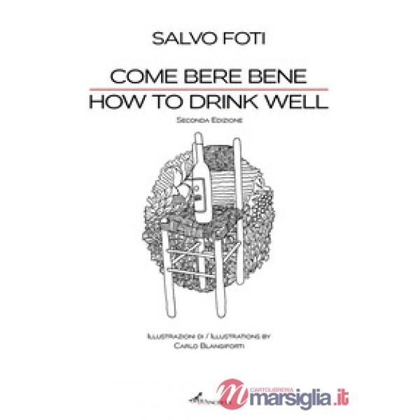Come bere bene. Ediz. italiana e inglese