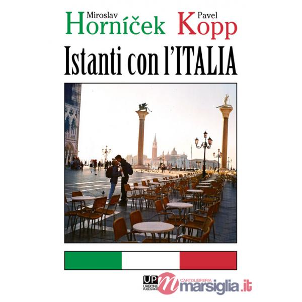 Istanti con l'Italia. Ediz. illustrata