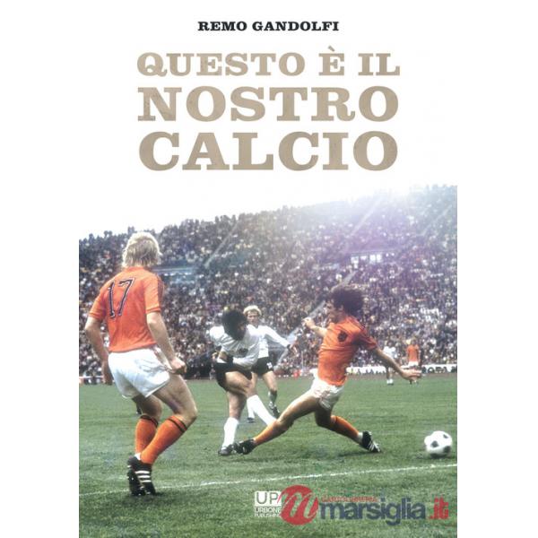 Questo è il nostro calcio