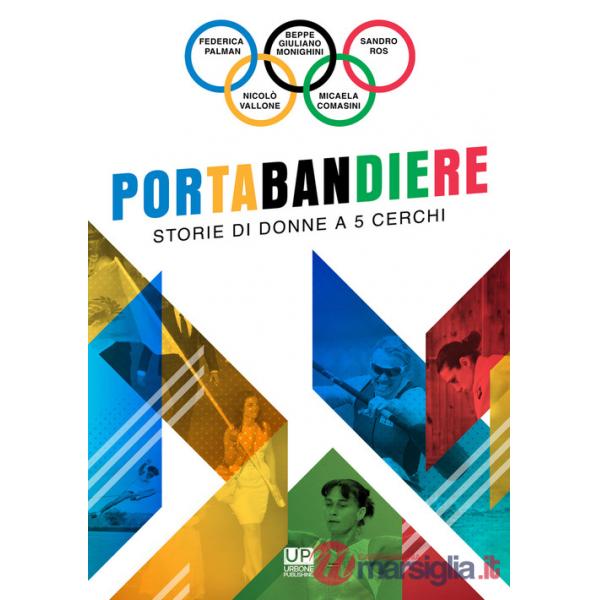 Portabandiere. Storie di donne a 5 cerchi