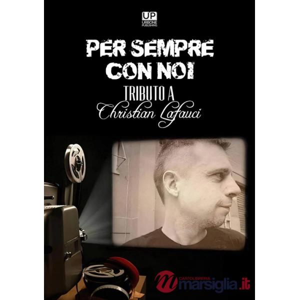 Per sempre con noi. Tributo a Christian La Fauci