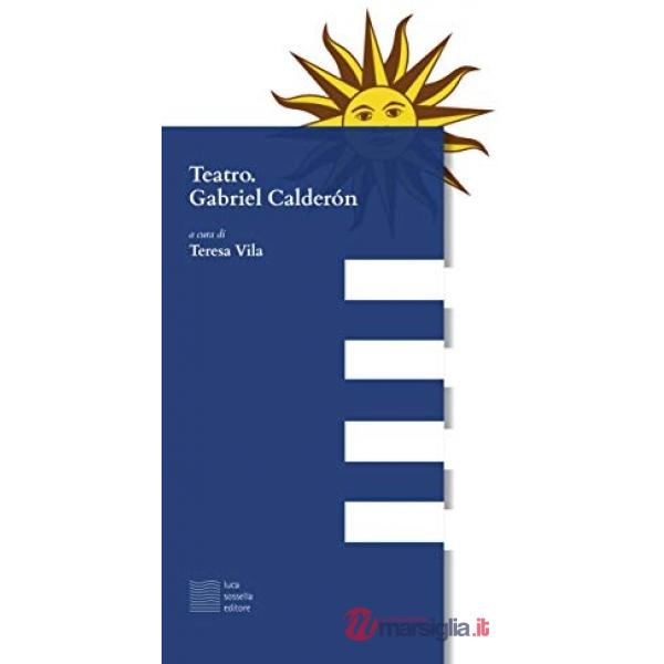 Teatro. Gabriel Calderón