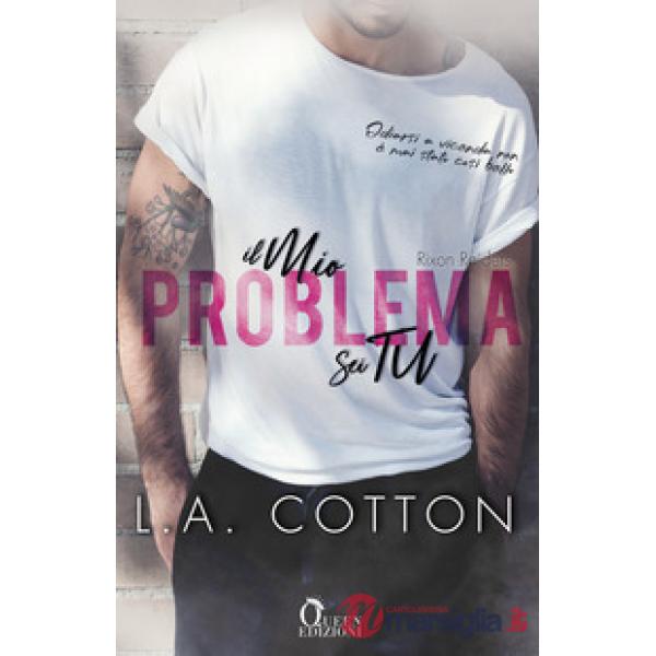 Mio problema sei tu. Rixon Raiders (Il). Vol. 1