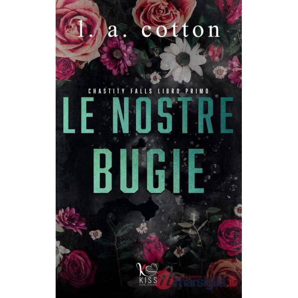 Nostre bugie. Chastity Falls (Le). Vol. 1
