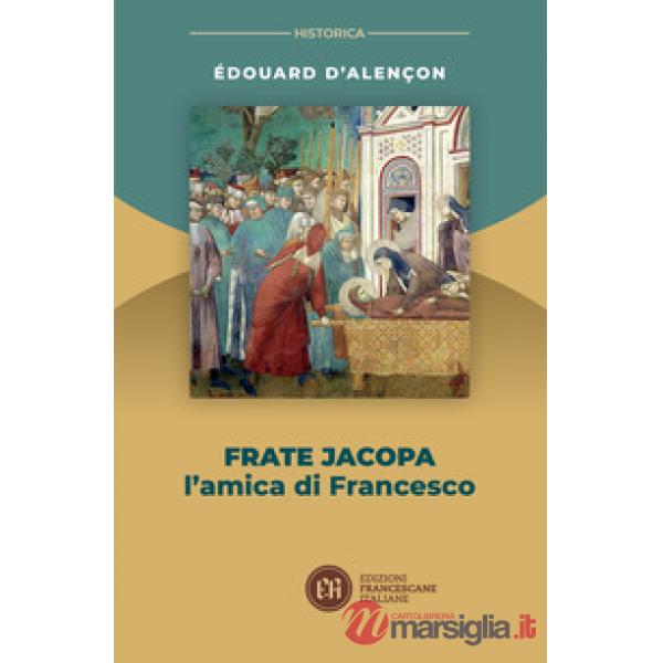 Frate Jacopa. L'amica di Francesco