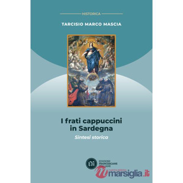 I frati cappuccini in Sardegna. Sintesi storica