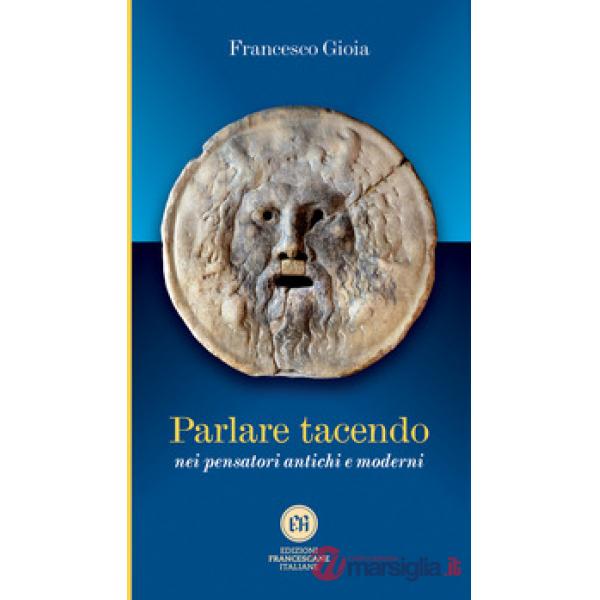 Parlare tacendo nei pensatori antichi e moderni