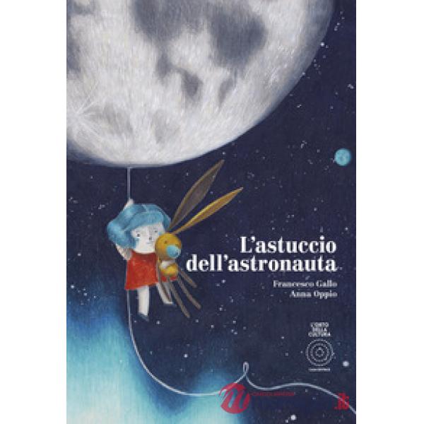 Astuccio dell'astronauta. Ediz. a colori (L')