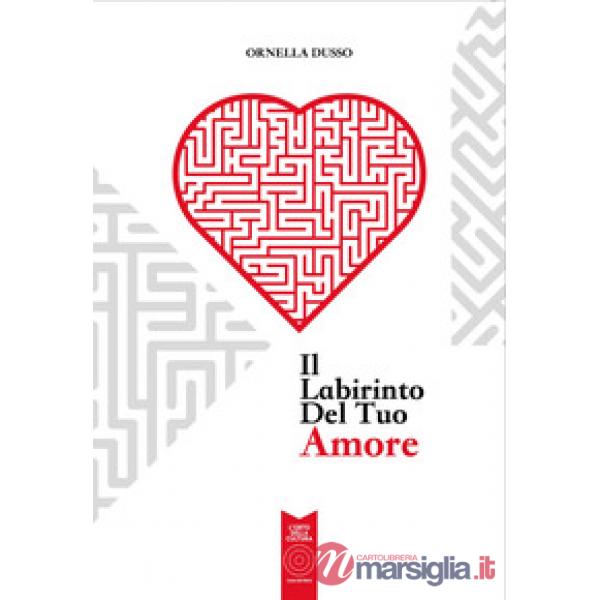 Labirinto del tuo amore (Il)