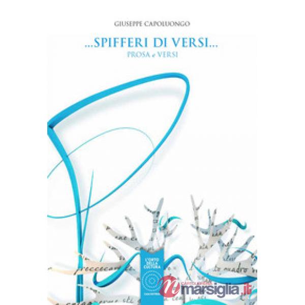 Spifferi di versi... Prosa e versi
