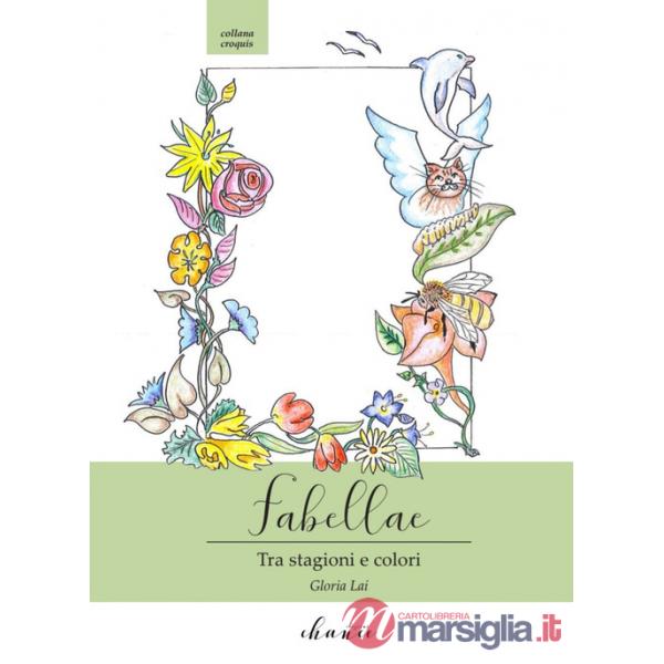 Fabellae. Tra stagioni e colori. Ediz. illustrata