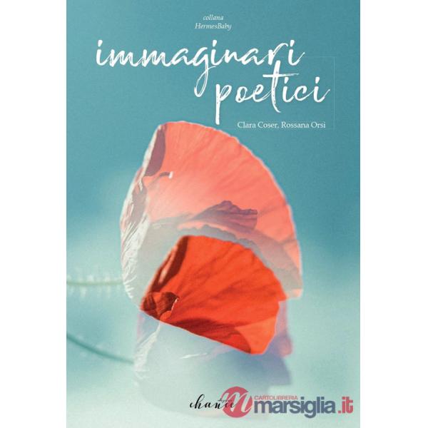 Immaginari poetici. Ediz. illustrata