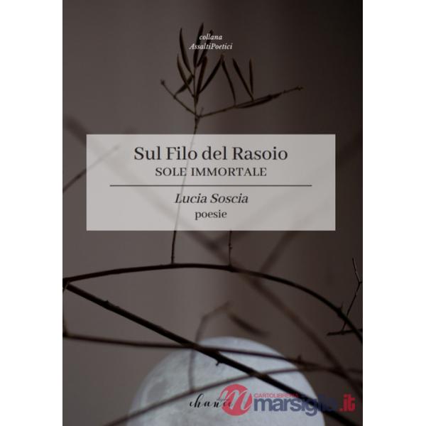 Sole immortale. Sul filo del rasoio