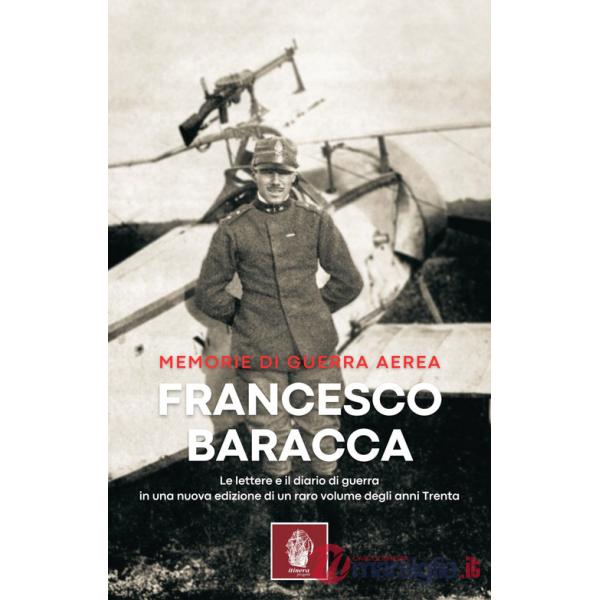 Memorie di guerra aerea. Le lettere e il diario di guerra in una nuova edizione di un raro volume degli anni Trenta