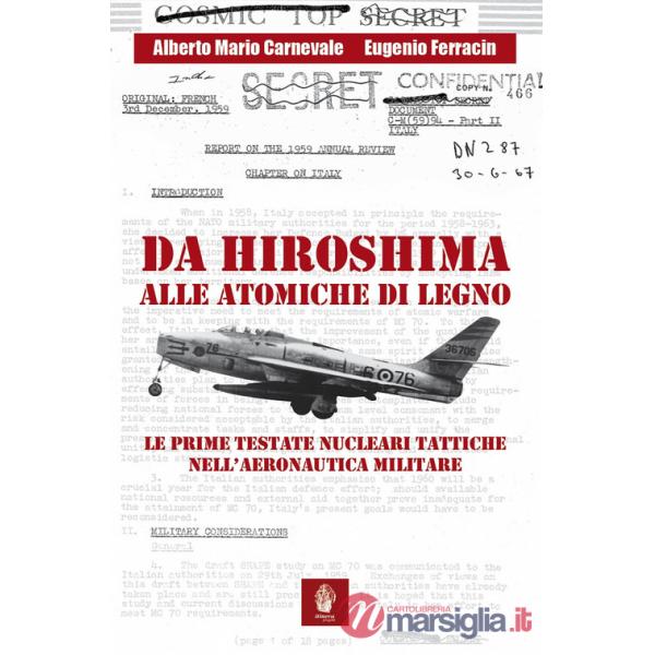 Da Hiroshima alle atomiche di legno. Le prime testate nucleari tattiche nell'Aeronautica Militare