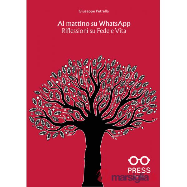 Al mattino su whatsapp. Riflessioni su fede e vita