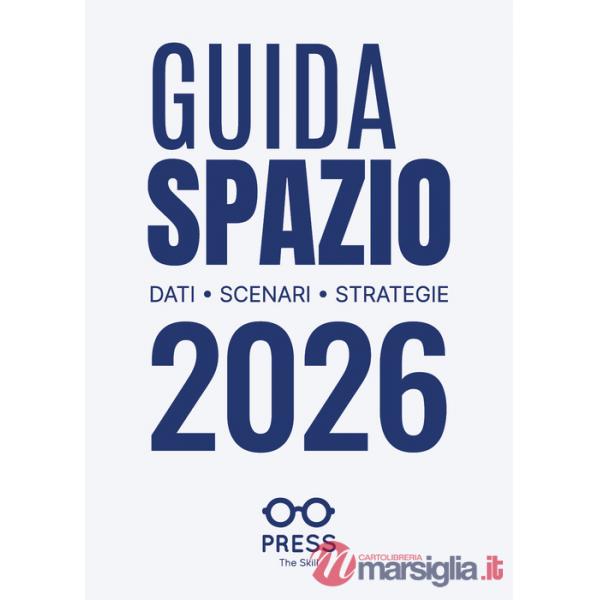 Guida spazio 2026. Dati, scenari, strategie