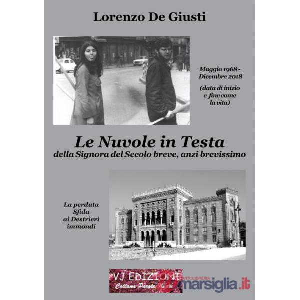 Nuvole in testa della signora del secolo breve, anzi brevissimo. La perduta sfida ai destrieri immondi (Le)