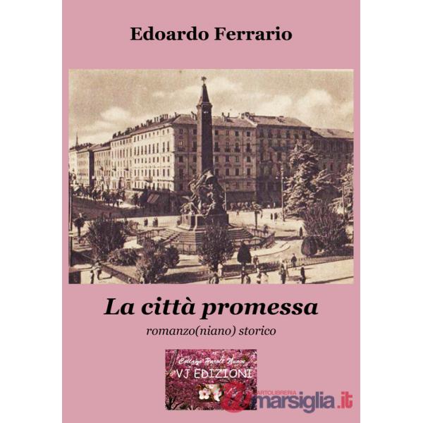 Città promessa. Romanzo(niano) storico (La)