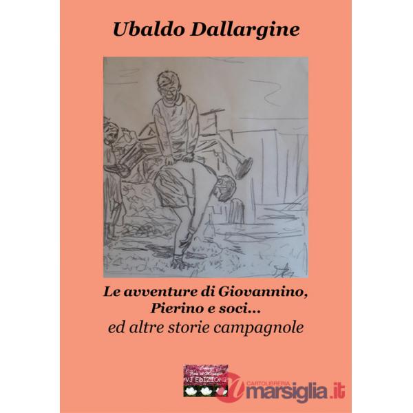 Avventure di Giovannino, Pierino e soci... ed altre storie campagnole (Le)