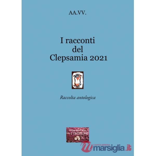 Racconti del Clepsamia 2021 (I)