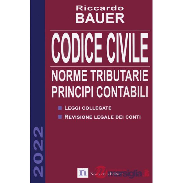 Codice civile. Norme tributarie, principi contabili