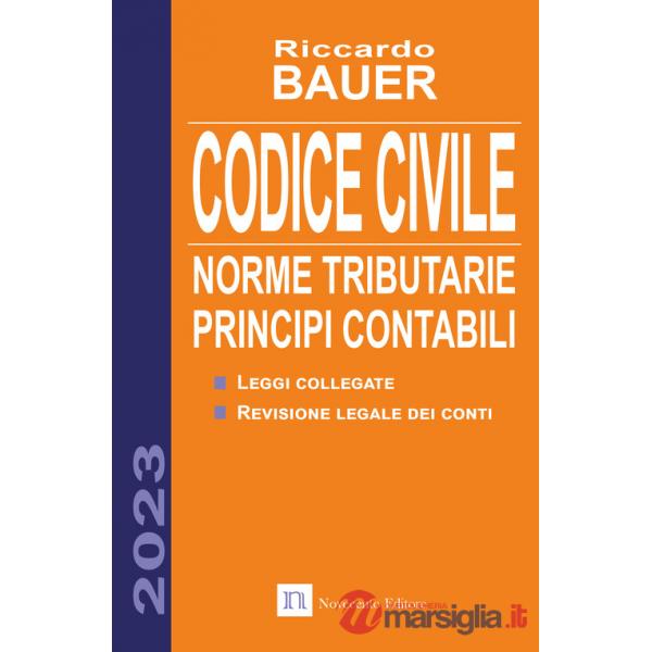 Codice civile 2023. Norme tributarie, principi contabili