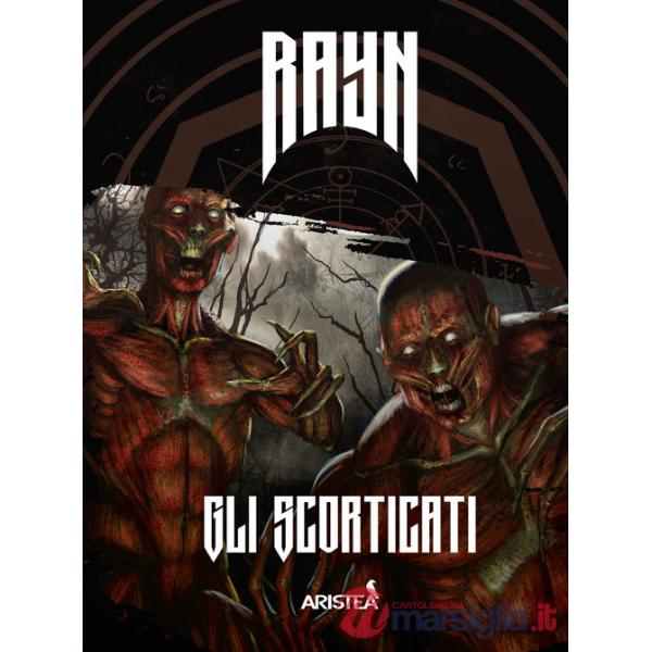Scorticati. Rayn (Gli)