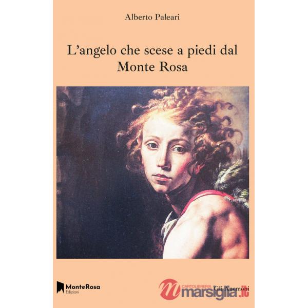 Angelo che scese a piedi dal Monte Rosa (L')