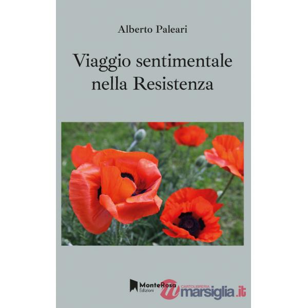 Viaggio sentimentale nella Resistenza