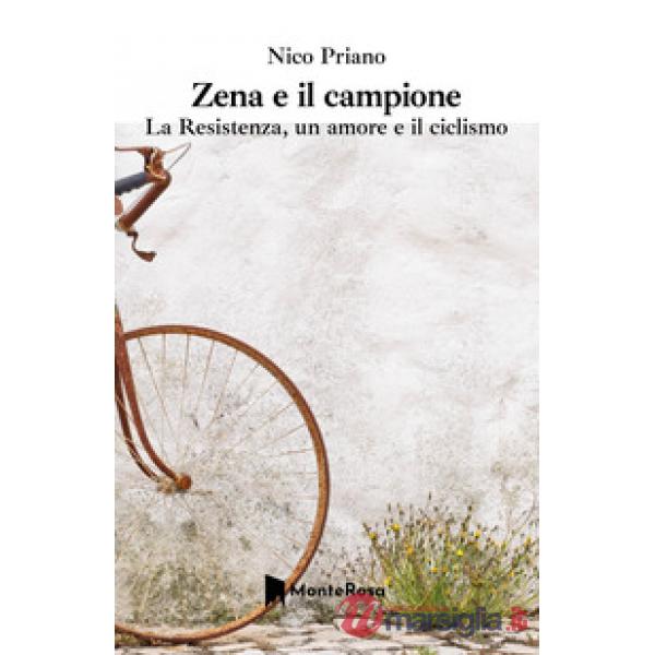 Zena e il campione. La resistenza, un amore e il ciclismo