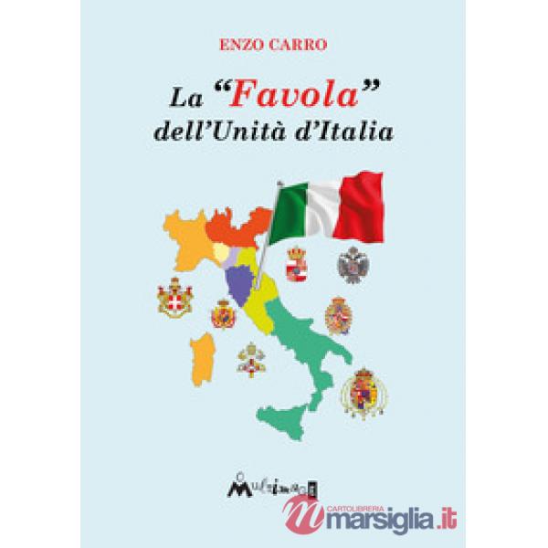 La «favola» dell'Unità d'Italia