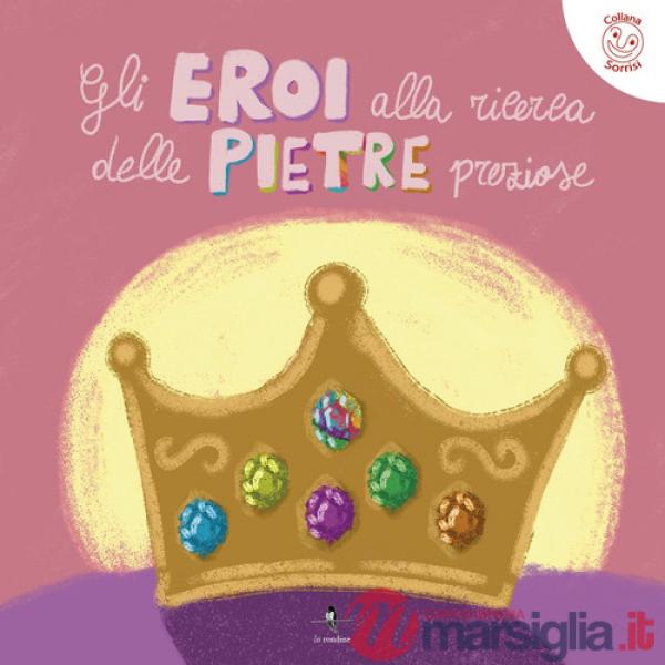 Eroi alla ricerca delle pietre preziose (Gli)