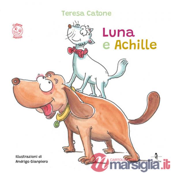 Luna e Achille. Ediz. a colori